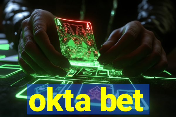 okta bet